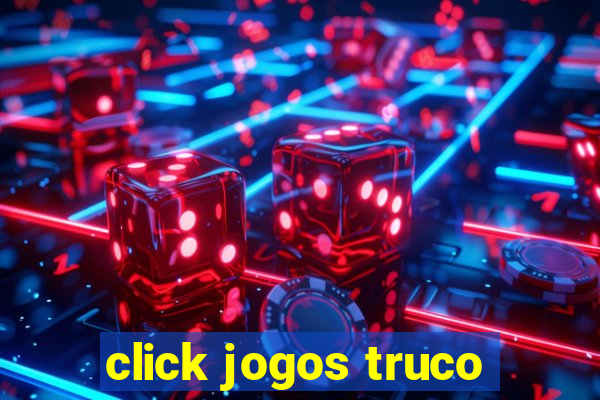 click jogos truco